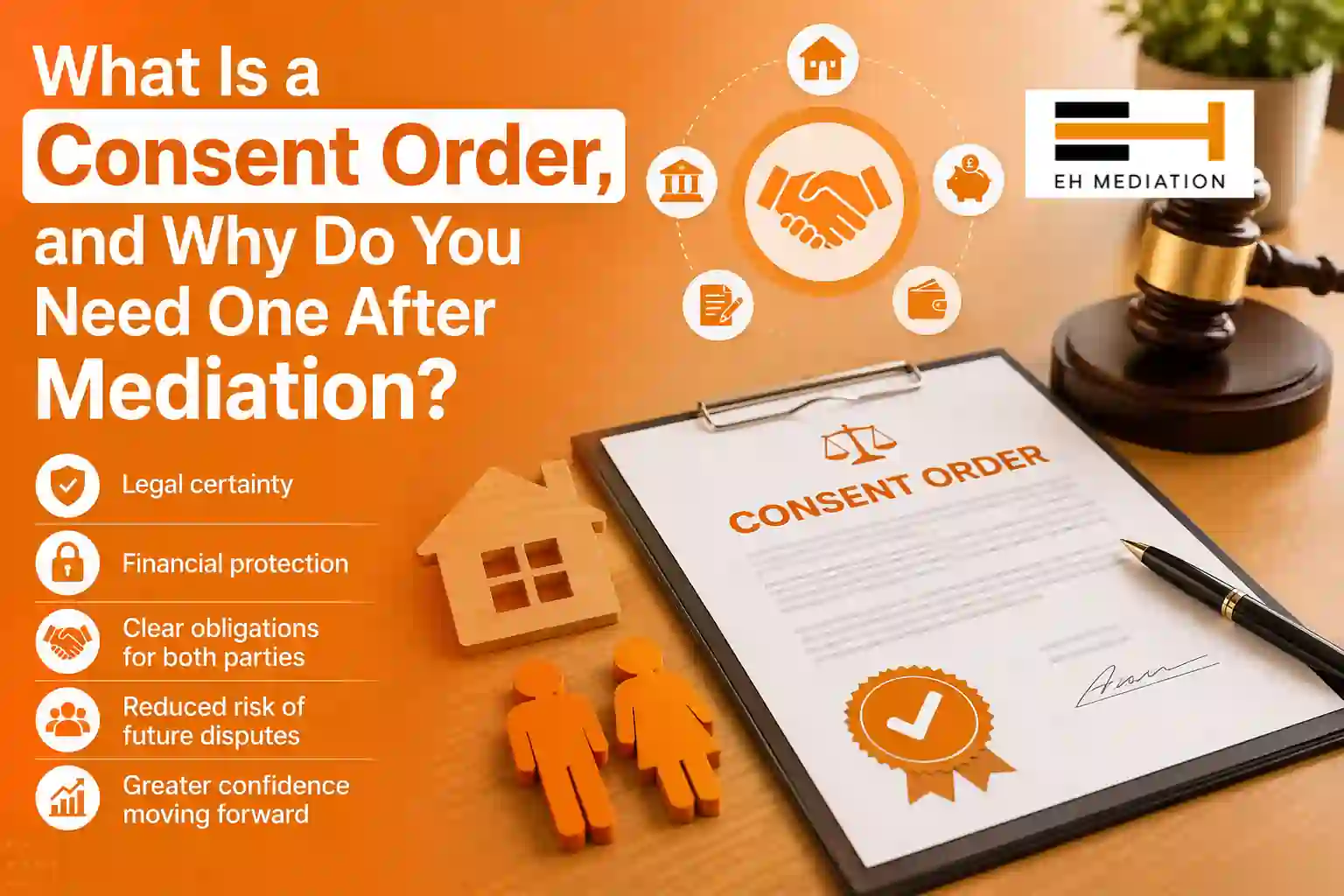 What Is a Consent Order, and Why Do You Need One After Mediation Colne?